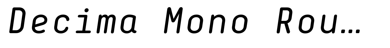 Decima Mono Round Italic